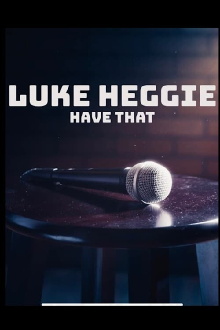Luke Heggie: Have That Trailer