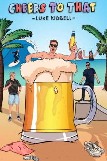 Luke Kidgell: Cheers To That Trailer