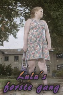 Lulu's First Time Trailer
