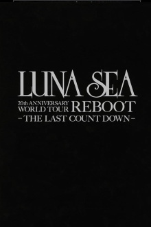 LUNA SEA 20th Anniversary World Tour REBOOT -to the New Moon- 24th December, 2010 at TOKYO DOME Trailer