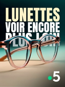 Lunettes, voir encore plus loin Trailer