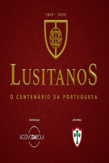 Lusitanos - O Centenário da Portuguesa Trailer