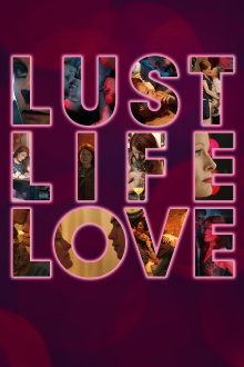 Lust Life Love Trailer