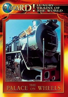 Luxury Trains of the World: The Palace on Wheels Trailer