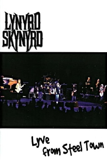 Lynyrd Skynyrd: Lyve from Steel Town Trailer