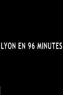 Lyon en 96 minutes Trailer