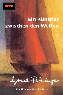 Lyonel Feininger – Ein Künstler zwischen den Welten Trailer