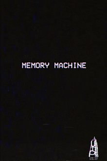 m e m o r y - m a c h i n e Trailer