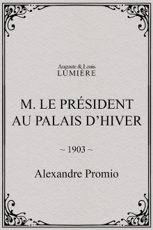 M. le président au palais d’hiver Trailer