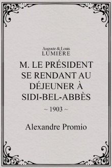 M. le président se rendant au déjeuner à Sidi-Bel-Abbès Trailer