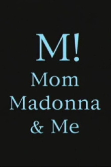 M! Mom, Madonna & Me Trailer