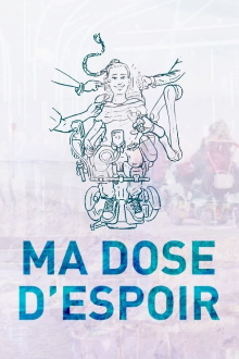 Ma dose d'espoir Trailer