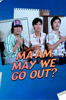 Ma'am, May We Go Out? Trailer