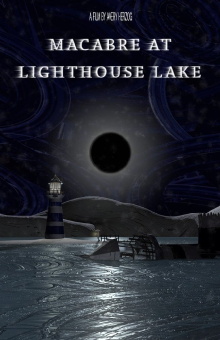 Macabre at Lighthouse Lake Trailer