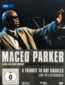 Maceo Parker & WDR Big Band Cologne - A tribute to Ray Charles - Live in Leverkusen Trailer