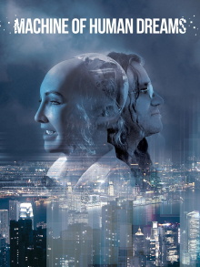 Machine of Human Dreams Trailer
