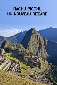 Machu Picchu, Un Nouveau Regard Trailer