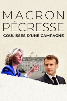 Macron, Pécresse : Coulisses d'une campagne Trailer