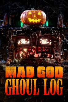 Mad God Ghoul Log Trailer