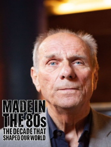 Made in the 80s: Decade That Shaped Our World Trailer