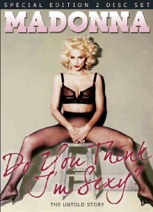 Madonna - Do You Think I'm Sexy Unauthorized Trailer
