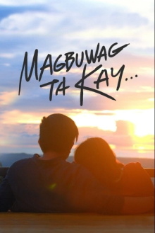 Magbuwag Ta Kay... Trailer