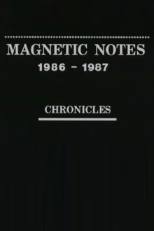 Magnetic Notes, 1986-1987 Trailer