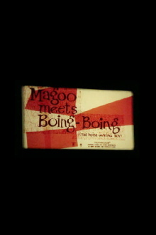 Magoo Meets Boing Boing (The Noise-Making Boy) Trailer