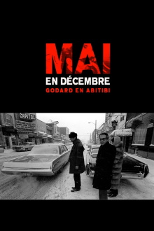 Mai en décembre: Godard en Abitibi Trailer