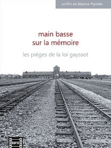 Main basse sur la mémoire, les pièges de la loi Gayssot Trailer
