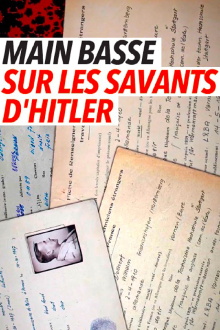 Mains basses sur les savants d'Hitler, le plan secret français Trailer