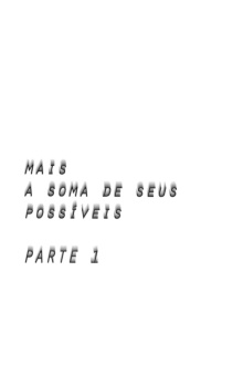 Mais a soma de seus possíveis: parte 1 Trailer