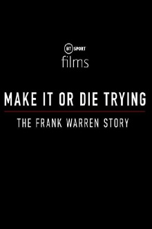 Make It or Die Trying: The Frank Warren Story Trailer
