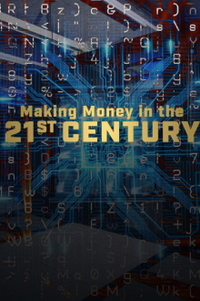 Making Money In The 21st Century Trailer