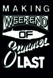 Making Weekend of Summer Last Trailer