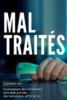 MAL TRAITÉS - Covid-19 : Comment les malades ont été privés de remèdes efficaces Trailer