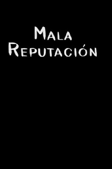 Mala reputación Trailer