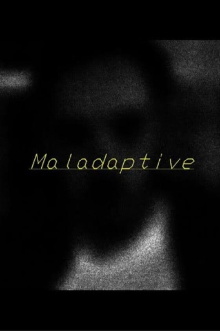 Maladaptive Trailer
