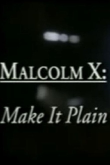 Malcolm X: Make It Plain Trailer