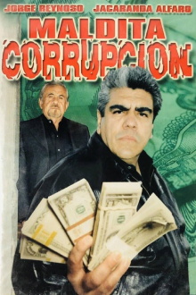 Maldita corrupción Trailer