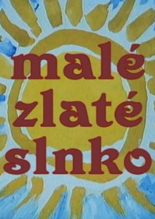 Malé zlaté slnko Trailer