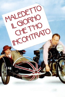 Maledetto il giorno che t'ho incontrato Trailer