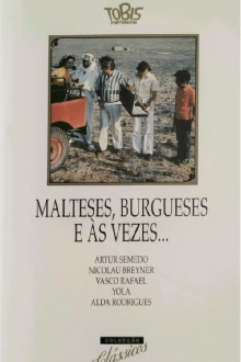 Malteses, Burgueses e às Vezes... Trailer