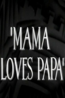 Mama Loves Papa Trailer