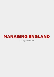 Managing England: The Impossible Job Trailer