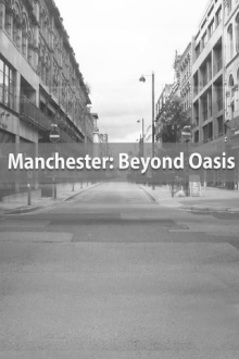 Manchester: Beyond Oasis Trailer