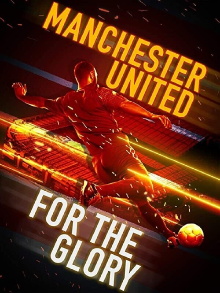 Manchester United: For the Glory Trailer