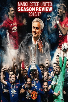 Manchester United Season Review 2016-2017 Trailer