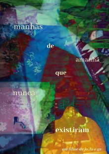 Manhãs de Amanhã que Nunca Existiram Trailer