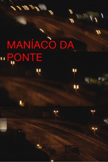 maníaco da ponte Trailer